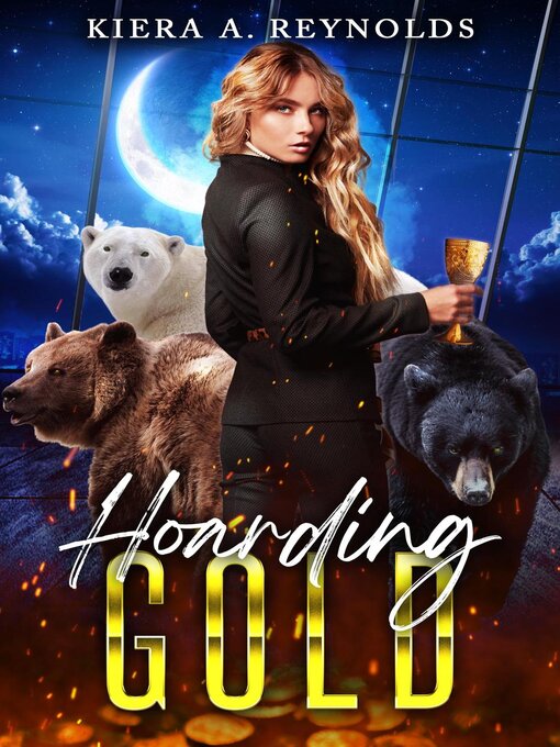 Title details for Hoarding Gold by Kiera A. Reynolds - Available